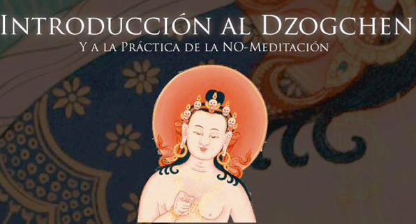 DZOGCHEN Y LA PRÁCTICA DE LA NO-MEDITACIÓN