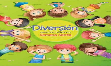 DIVERSIÓN PARA LOS NIÑOS EN SEMANA SANTA