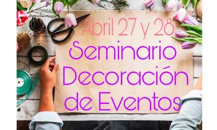 SEMINARIO DECORACIÓN DE EVENTOS