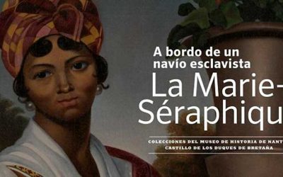 EXPOSICIÓN: A BORDO DE UN NAVÍO EXCLAVISTA – LA MARIE SÉRAPHIQUE