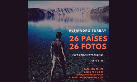 EXPOSICIÓN ALEJANDRO TURBAY, 26 PAÍSES, 26 FOTOS