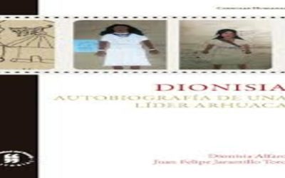 DIONISIA. AUTOBIOGRAFÍA DE UNA LÍDER ARHU